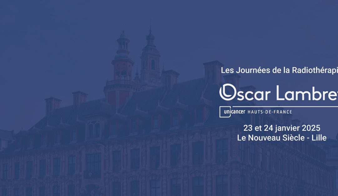 Les Journées de la Radiothérapie du Centre Oscar Lambret 2025